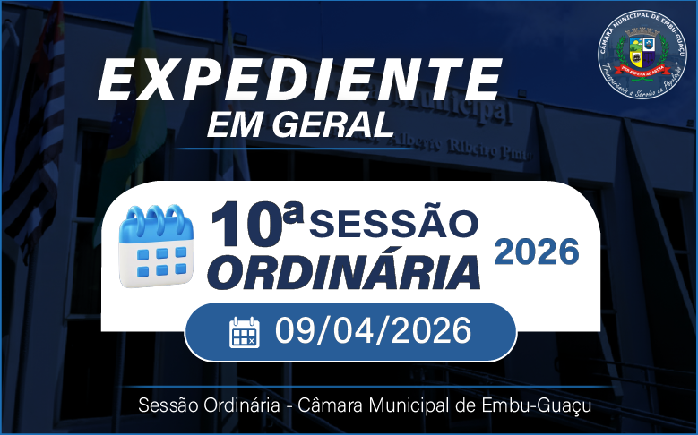 EXPEDIENTE 10ª SESSÃO ORDINÁRIA