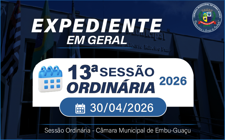 EXPEDIENTE 13ª SESSÃO ORDINÁRIA