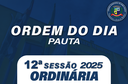 ORDEM DO DIA DA 12ª SESSÃO ORDINÁRIA ORDEM DO DIA DA 12ª SESSÃO ORDINÁRIA