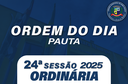 ORDEM DO DIA DA 24ª SESSÃO ORDINÁRIA ORDEM DO DIA DA 24ª SESSÃO ORDINÁRIA