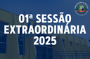 SESSÃO EXTRAORDINÁRIA SESSÃO EXTRAORDINÁRIA